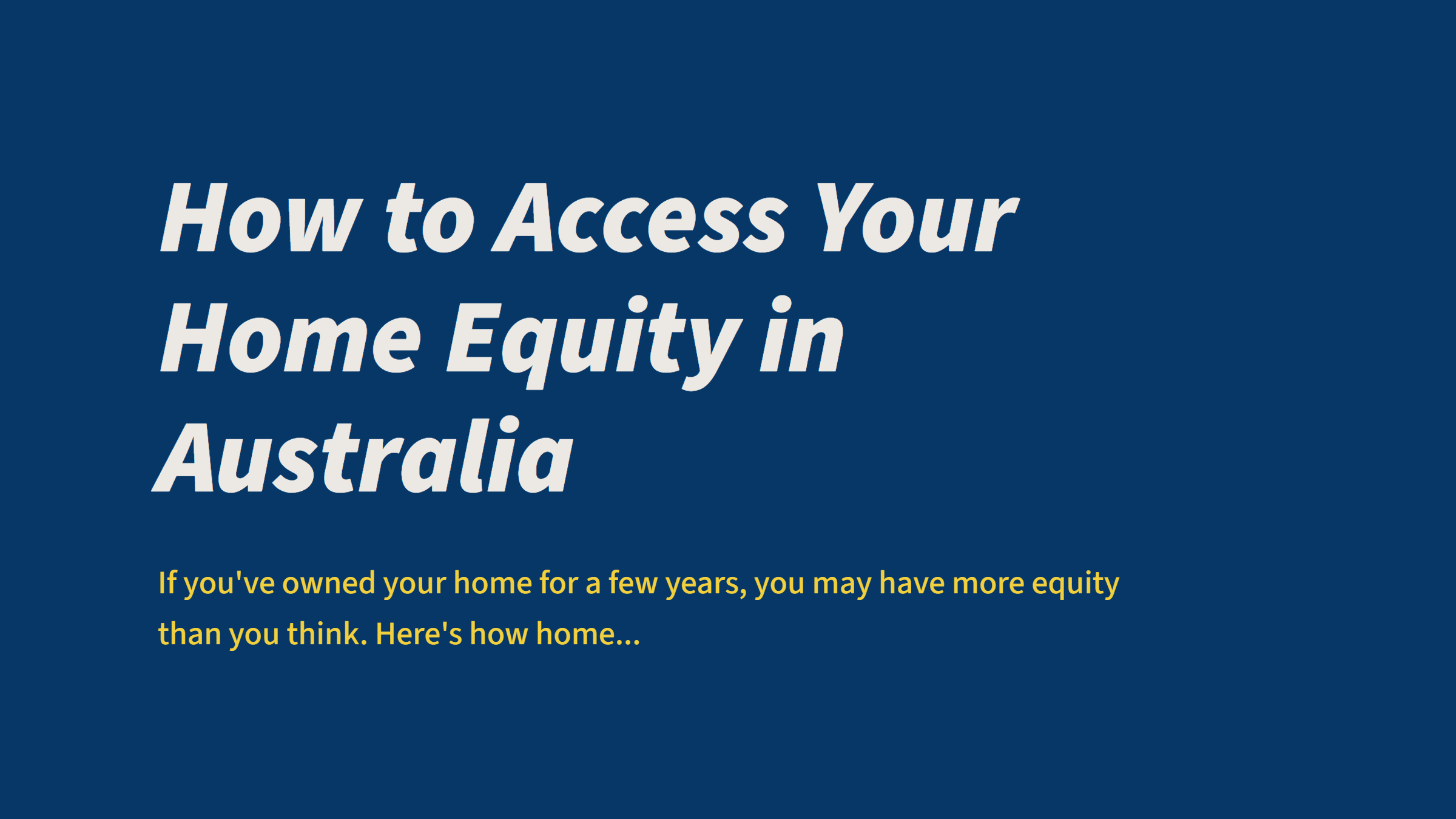 How to Access Your Home Equity in Australia