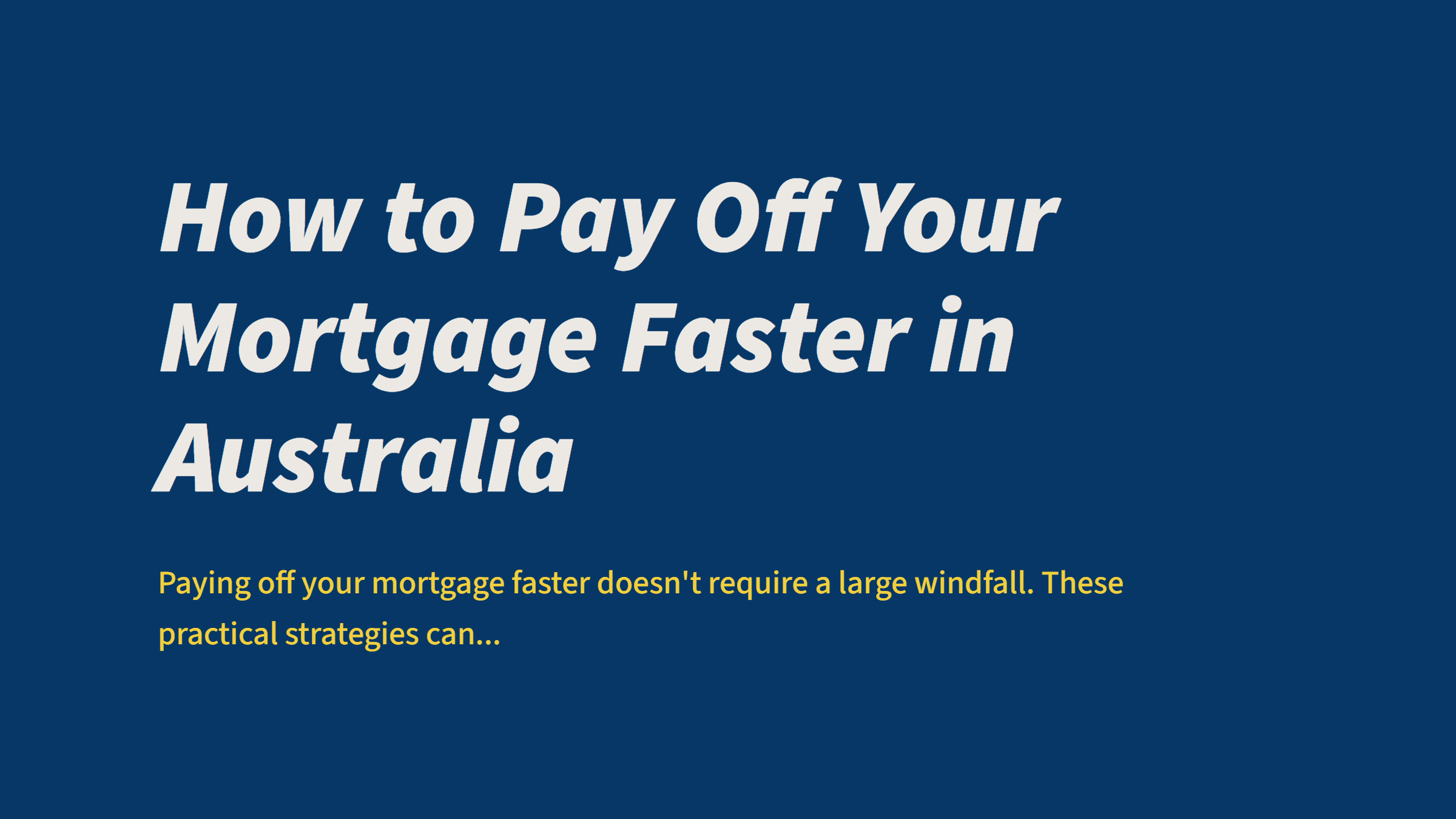 How to Pay Off Your Mortgage Faster in Australia