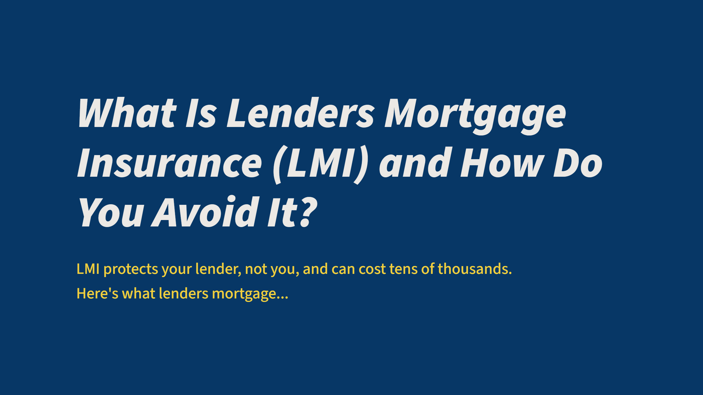 What Is Lenders Mortgage Insurance (LMI) and How Do You Avoid It?